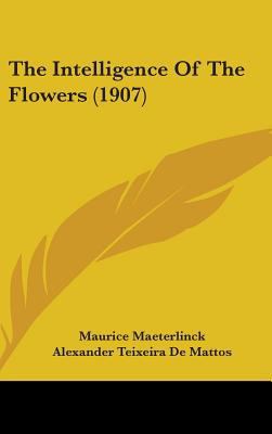 The Intelligence Of The Flowers (1907) 1437199038 Book Cover