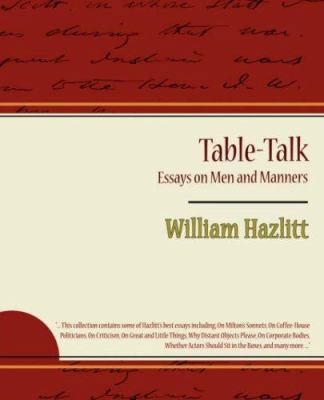 Table-Talk, Essays on Men and Manners 1604245662 Book Cover