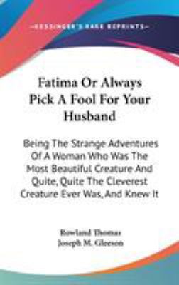 Fatima Or Always Pick A Fool For Your Husband: ... 054835765X Book Cover