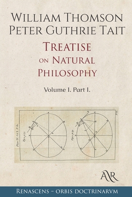 Treatise on Natural Philosophy: Vol. I. Part I            Book Cover