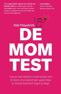 De Mom Test: Hoe je met klanten moet praten om ... [Dutch] B08K9XD2YH Book Cover