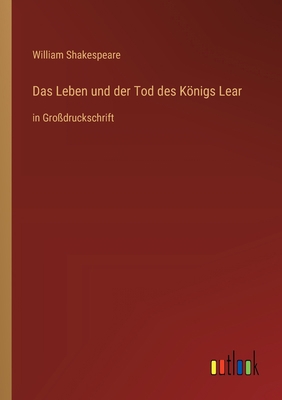 Das Leben und der Tod des Königs Lear: in Großd... [German] 3368364081 Book Cover