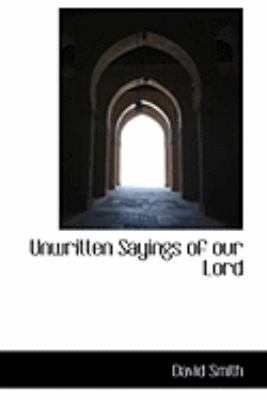 Unwritten Sayings of our Lord 1110628463 Book Cover