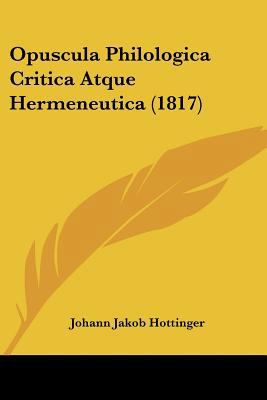 Opuscula Philologica Critica Atque Hermeneutica... [Latin] 1160738912 Book Cover