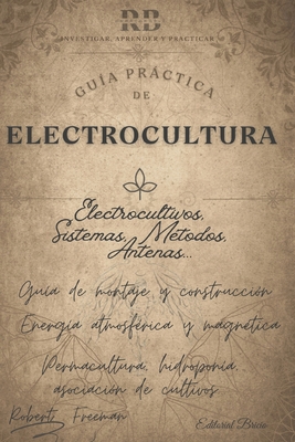Electrocultura: Guía para potenciar tus cultivo... [Spanish] B0CQJYSNRQ Book Cover