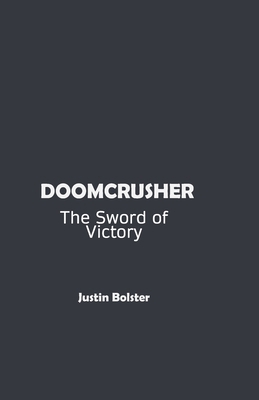 Doomcrusher: The Sword of Victory B086PSL8GB Book Cover