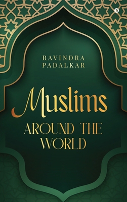 Muslims - Around the World B0DBM636SR Book Cover