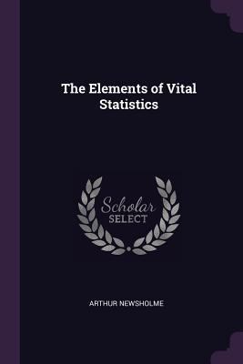 The Elements of Vital Statistics 1377485773 Book Cover