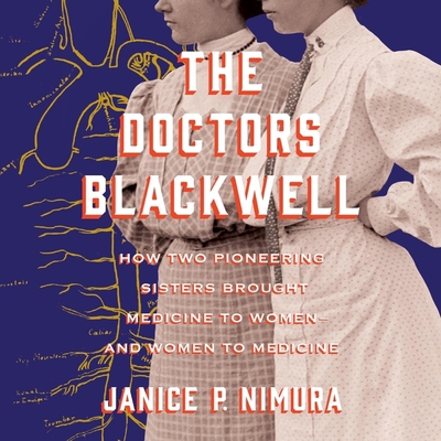 The Doctors Blackwell: How Two Pioneering Siste... 1665174366 Book Cover