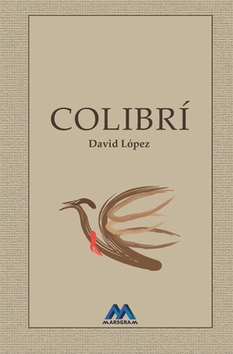 Colibrí [Spanish] B091PMCBFW Book Cover