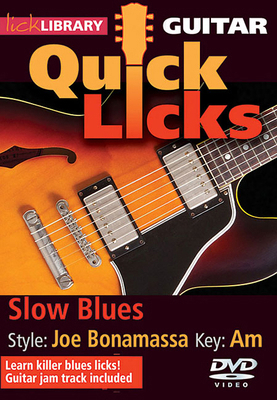 Slow Blues - Quick Licks: Style: Joe Bonamassa;... 1480308501 Book Cover