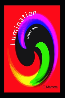 Lumination: Selected Poems B08MMYYBBD Book Cover