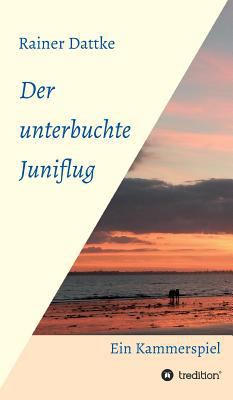 Der unterbuchte Juniflug [German] 3743941147 Book Cover