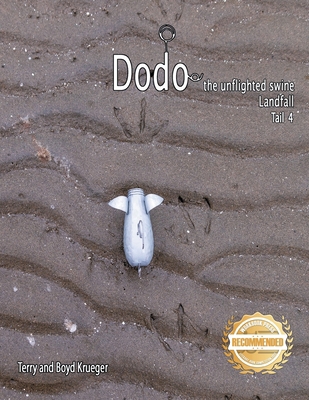 Dodo the unflighted swine: Landfall Tail 4 1961845636 Book Cover