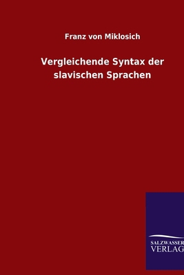 Vergleichende Syntax der slavischen Sprachen [German] 3846086061 Book Cover