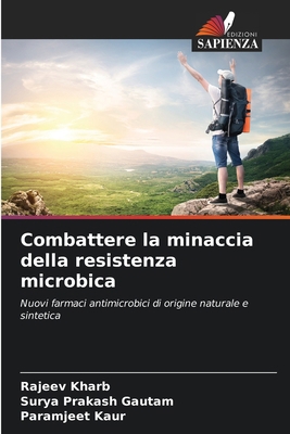 Combattere la minaccia della resistenza microbica [Italian] 6136460920 Book Cover