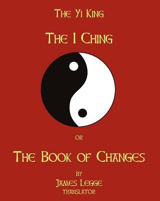 The I-Ching Or The Book Of Changes: The Yi King 1438259638 Book Cover