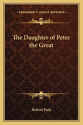The Daughter of Peter the Great 1162795239 Book Cover