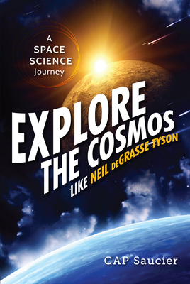 Explore the Cosmos Like Neil deGrasse Tyson: A ... 1633880141 Book Cover