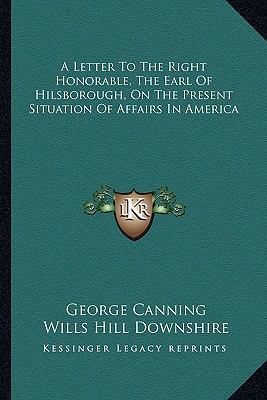 A Letter To The Right Honorable, The Earl Of Hi... 1163254088 Book Cover