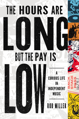 The Hours Are Long, But the Pay Is Low: A Curio... 0252088964 Book Cover