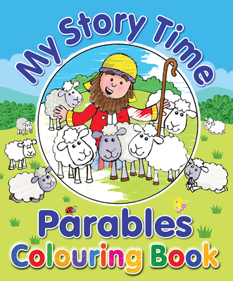 My Story Time Parables Colouring Book 1859857388 Book Cover