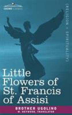 Little Flowers of St. Francis of Assisi 1602065780 Book Cover