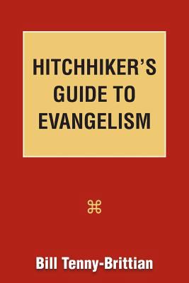 Hitchhiker's Guide to Evangelism 1603500626 Book Cover