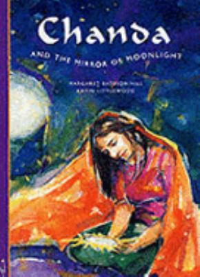 Chanda and the Mirror of Moonlight (Folktales) 1840891831 Book Cover