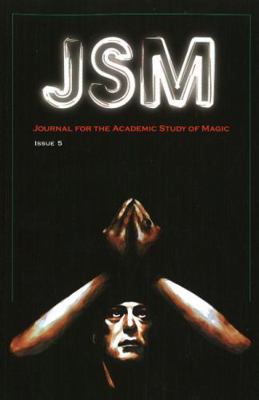 Journal for the Academic Study of Magic: Issue 5 1906958017 Book Cover