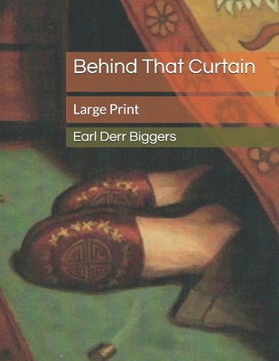 Behind That Curtain: Large Print 1698497849 Book Cover