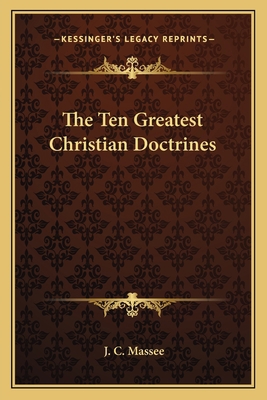 The Ten Greatest Christian Doctrines 1163146390 Book Cover