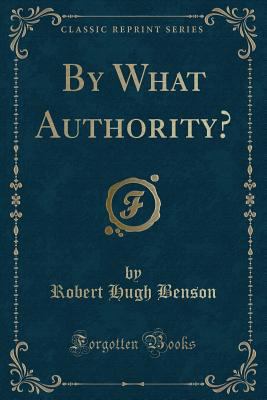 By What Authority? (Classic Reprint) 1334545960 Book Cover