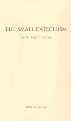 The Small Catechism - 1986 Translation Booklet 075861120X Book Cover