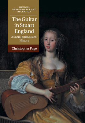 The Guitar in Stuart England: A Social and Musi... 1108412106 Book Cover