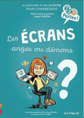 Les Ecrans, anges ou démons ? [French] 2354888074 Book Cover