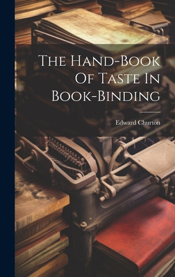 The Hand-book Of Taste In Book-binding 1020214112 Book Cover