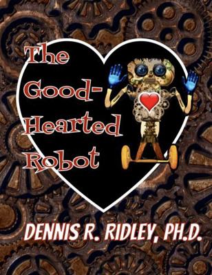 The Good-Hearted Robot 1950814238 Book Cover