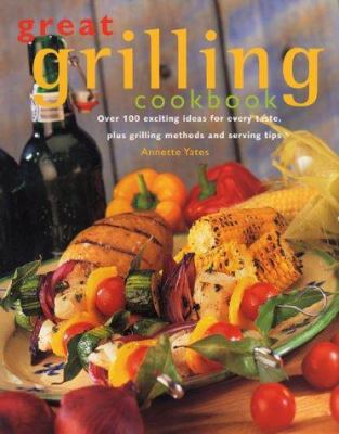 Great Grilling Cookbook: Over 100 Exciting Idea... 0771576331 Book Cover