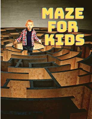 Maze for Kids: Fun First Mazes for Kids 4-8, 8 ... 4505742873 Book Cover