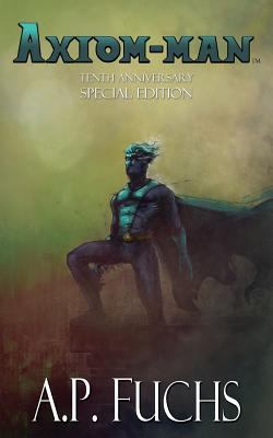 Axiom-man: Tenth-anniversary Special Edition (S... 1927339642 Book Cover