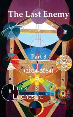 The Last Enemy - Part 3 - 2024-2054 1536969958 Book Cover