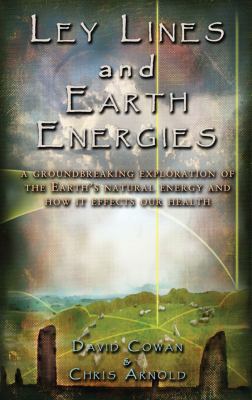 Ley Lines and Earth Energies: An Extraordinary ... 1931882150 Book Cover