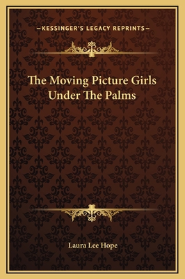 The Moving Picture Girls Under The Palms 1169263372 Book Cover