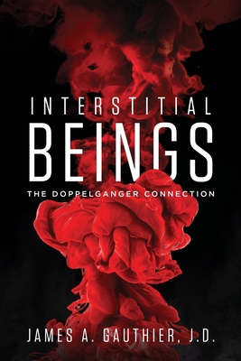 Interstitial Beings: The Doppelganger Connection 1647531691 Book Cover
