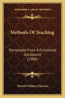 Methods Of Teaching: Developed From A Functiona... 1164892681 Book Cover