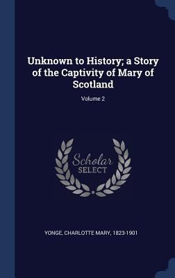 Unknown to History; a Story of the Captivity of... 1340246422 Book Cover