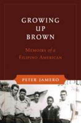 Growing Up Brown: Memoirs of a Filipino American 0295986425 Book Cover