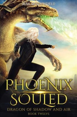 Phoenix Souled: Dragon of Shadow and Air Book 12 1685004008 Book Cover