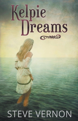 Kelpie Dreams 1393978290 Book Cover